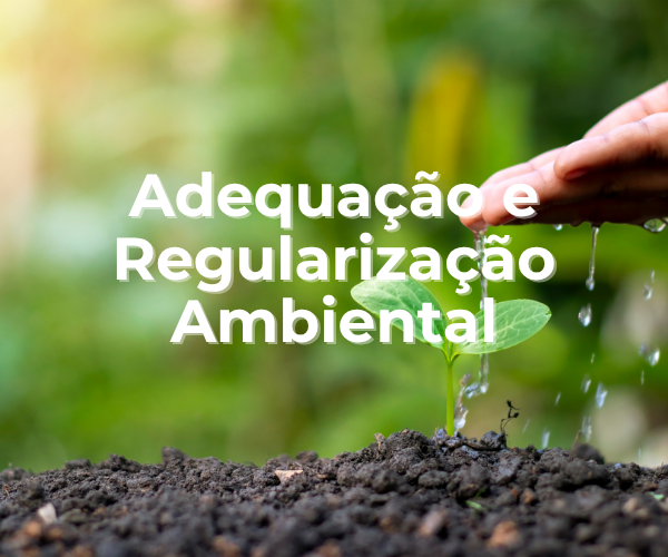 Adequação e Regularização Ambiental